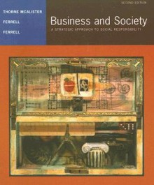 Thorne Business and Society Second Edition at New for Used Price - Debbie Thorne McAlister, O.C. Ferrell, Linda Ferrell
