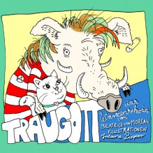 Traugott, das Warzenschwein: Hörspiel mit Minibilderbuch (Booklet) - Beatrice von Moreau