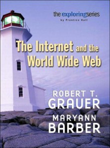 Exploring: Getting Started with the Internet and the World Wide Web - Robert T. Grauer