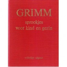 Sprookjes voor kind en gezin - Jacob Grimm, Wilhelm Grimm
