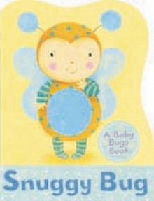 Snuggy Bug (Baby Bugs) - Sanja Rešček