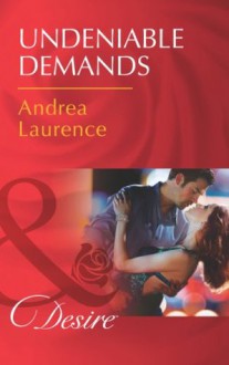 Undeniable Demands (Mills & Boon Desire) (Secrets of Eden - Book 1) - Andrea Laurence