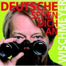 Deutsche sehen dich an - Dietmar Wischmeyer