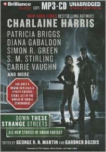 Down These Strange Streets - George R.R. Martin, Gardner R. Dozois, Charlaine Harris, John Maddox Roberts