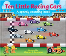 Ten Little Racing Cars - Kate Thomson, Charles Reasoner