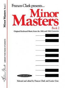 Minor Masters, Bk 2 - Frances Clark, Louise Goss