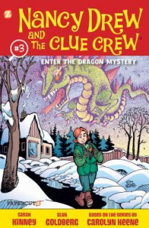 Nancy Drew and the Clue Crew #3: Enter the Dragon Mystery - Sarah Kinney, Stan Goldberg, Carolyn Keene