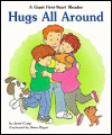 Hugs All Around (Giant First-Start Reader) - Janet Craig