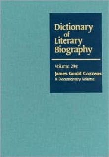 James Gould Cozzens: a Documentary Volume (Dictionary of Literary Biography) - Matthew J. Bruccoli