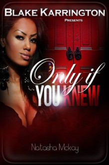 Only If You Knew - Blake Karrington, Natasha McKay