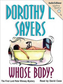 Whose Body? - Dorothy L. Sayers, David Case