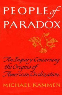 People of Paradox - Michael Kammen