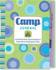 Camp Journal: An Activity Book, Record Keeper & Photo Album All wrapped in One (Activity Book Series) - Susan Hood