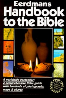 Eerdmans Handbook to the Bible - Pat Alexander, David Alexander