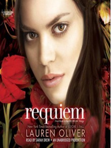 Requiem (Delirium Trilogy, #3) - Lauren Oliver, Sarah Drew