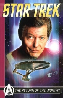 Star Trek Comics Classics: The Return of the Worthy - Peter David, Bill Mumy, J. Michael Straczynski, Howard Weinstein