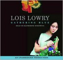 Gathering Blue - Lois Lowry, Katherine Borowitz