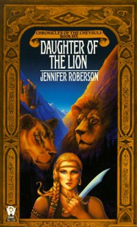 Daughter of the Lion - Jennifer Roberson