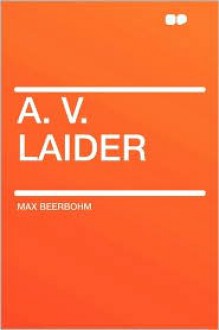A. V. Laider - Max Beerbohm