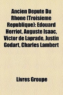 Ancien D Put Du Rh Ne (Troisi Me R Publique) - Livres Groupe