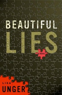 Beautiful Lies: A Novel - Lisa Unger