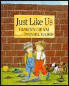 Just Like Us - Hiawyn Oram, Daniel Baird