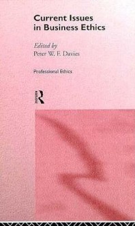 Current Issues in Business Ethics - Peter Davies