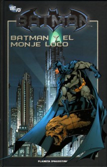 Batman y el Monje Loco (Batman la colección #3) - Matt Wagner, Doug Moench,  Paul Gulacy • BookLikes (ISBN:9788467492231)