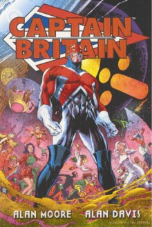 Captain Britain - Alan Moore, Alan Davis