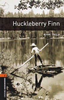 Huckleberry Finn (The Oxford Bookworms Library: Level 2) - Mark Twain, Jennifer Bassett