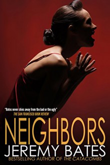 Neighbors - Jeremy Bates