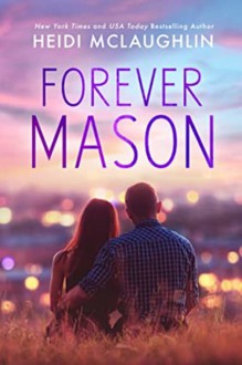 Forever Mason (Beaumont) - Heidi McLaughlin