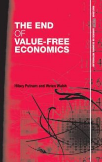 The End of Value-Free Economics - Hilary Putnam