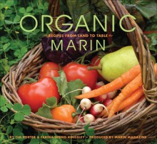 Organic Marin: Recipes from land to table - Marin Magazine