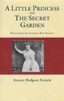 A Little Princess and the Secret Garden - Frances Hodgson Burnett