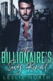 The Billionaire's Sexy Rival (Jameson Brothers Book 3) - Leslie North