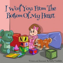 I Woof You from the Bottom of My Heart - Kathy Vassilakis