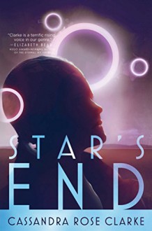 Star's End - Cassandra Rose Clarke