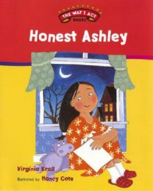 Honest Ashley (Way I Act) - Virginia L. Kroll