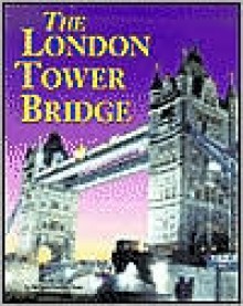 Building World Landmarks: London Tower Bridge - Margaret Speaker Yuan