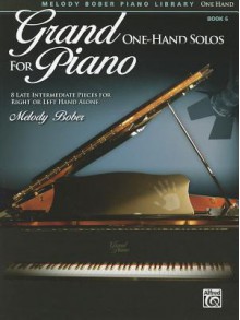 Grand One-Hand Solos for Piano: 8 Late Intermediate Pieces for Right or Left Hand Alone - Alfred Publishing Company Inc.