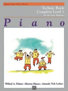 Alfred's Basic Piano Course Technic: Complete 1 (1a/1b) - Alfred Publishing Company Inc.