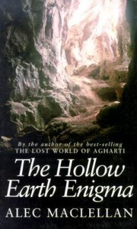 The Hollow Earth Enigma - Alec MacLellan