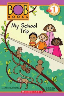 My School Trip - Lynn Maslen Kertell, Sue Hendra