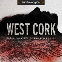 West Cork - Audible Originals,Jennifer Forde,J.H. Bungey