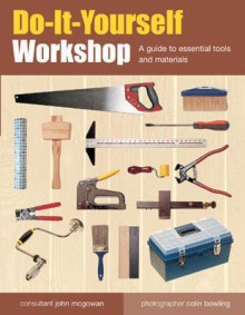 Do-It-Yourself: Workshop - John McGowan, Colin Bowling