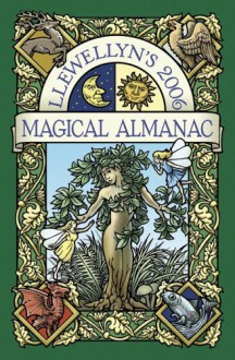 Llewellyn's 2006 Magical Almanac - Llewellyn Publications