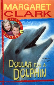 Dollar for a Dolphin - Margaret Clark