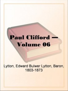 Paul Clifford - Volume 06 - Baron Edward Bulwer Lytton