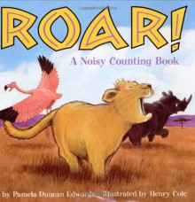 Roar! - Pamela Duncan Edwards
